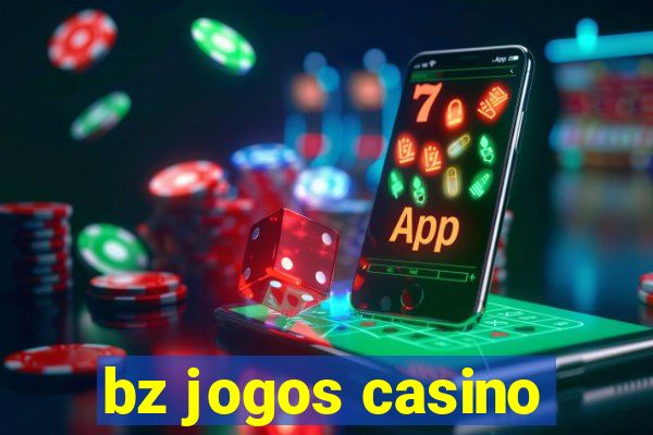 bz jogos casino